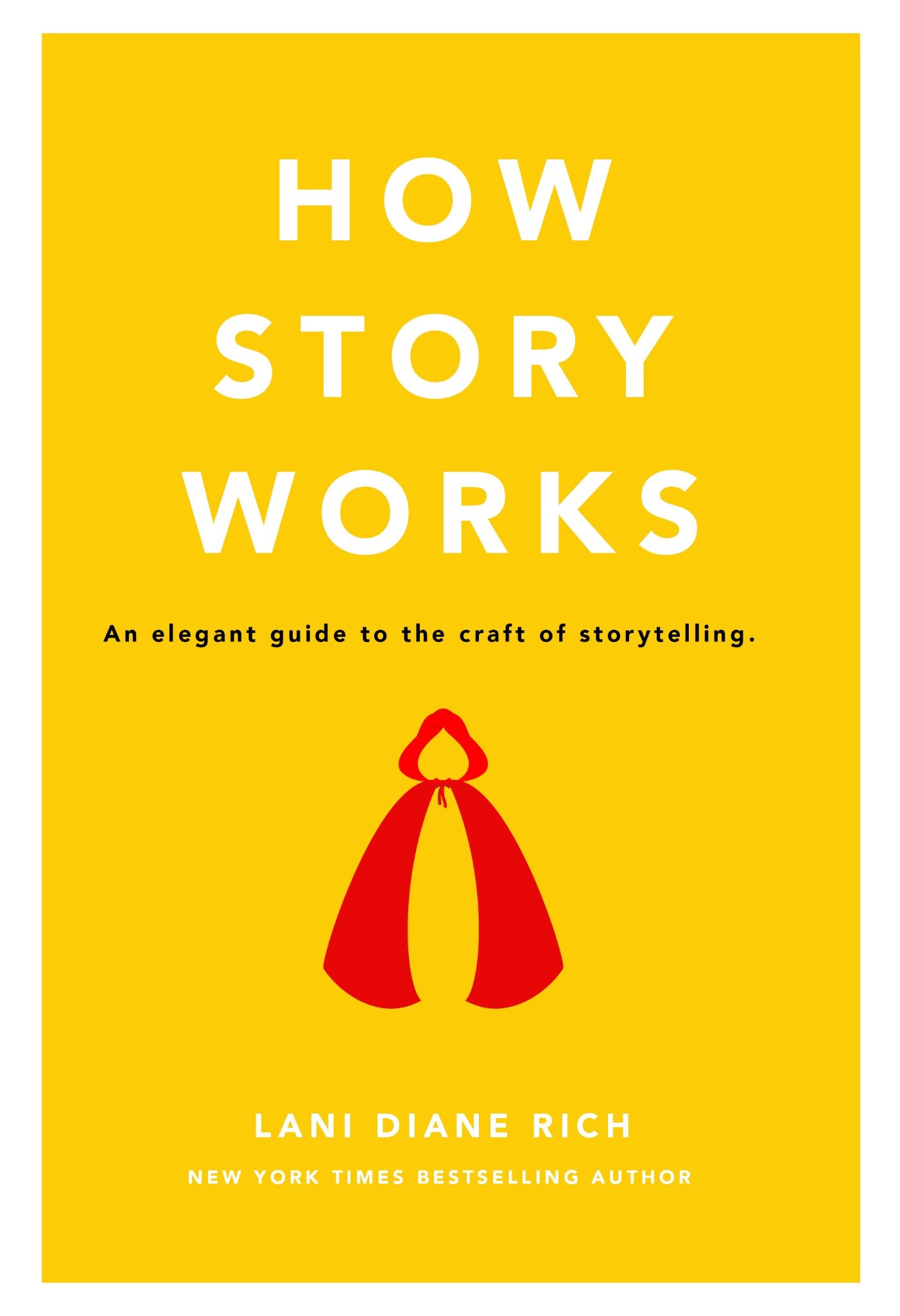 Cover of How Story Works by Lani Diane Rich